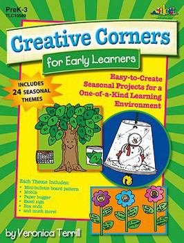 Paperback Creative Corners for Early Learners: Easy-To-Create Seasonal Projects for a One-Of-A-Kind Learning Environment Book