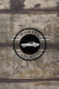 Paperback Mileage Log Book: Keep Track & Record Car Or Any Vehicle Mileage Notebook Book
