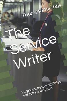 Paperback The Service Writer: Purposes, Responsibilities and Job Description Book