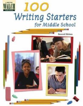 Paperback 100 Writing Starters for Middle School Book