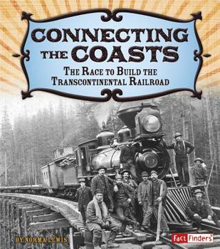 Paperback Connecting the Coasts: The Race to Build the Transcontinental Railroad Book