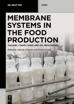 Paperback Membrane Systems in the Food Production: Volume 1: Dairy, Wine, and Oil Processing Book