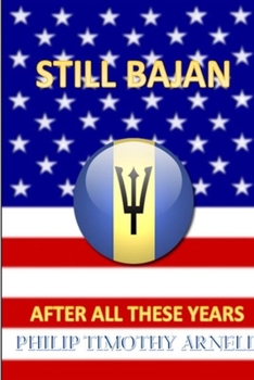 Paperback Still Bajan After All These Years Book