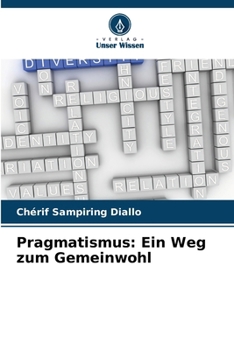 Paperback Pragmatismus: Ein Weg zum Gemeinwohl [German] Book
