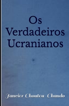 Paperback Os Verdadeiros Ucranianos [Portuguese] Book