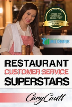 Paperback Restaurant Customer Service Superstars: Six attitudes that bring out our best Book