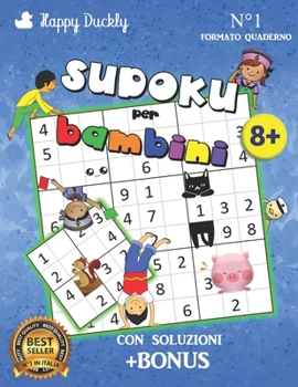 Paperback Sudoku per Bambini: N1 Simpatico + BONUS - 200 sudoku in un percorso da facili a difficili più varie attività sviluppa cervello all'intern [Italian] Book