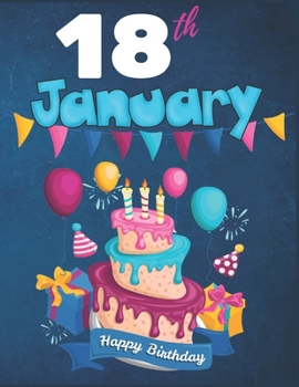 18th January Happy Birthday Notebook Journal: Creative And Funny Happy Birthday Unicorn Journal Notebook For Kids