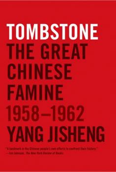 Paperback Tombstone: The Great Chinese Famine, 1958-1962 Book