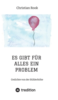 Hardcover Es Gibt Für Alles Ein Problem: Gedichte von der Bühlerhöhe [German] Book
