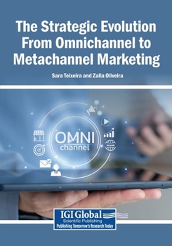 Paperback The Strategic Evolution From Omnichannel to Metachannel Marketing Book