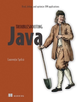 Paperback Troubleshooting Java: Read, Debug, and Optimize Jvm Applications Book