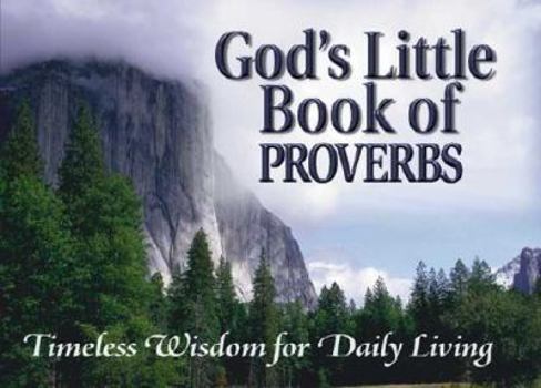 Paperback God's Little Book of Proverbs: Timeless Wisdom for Daily Living Book
