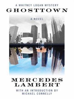 Ghosttown (Five Star First Edition Mystery) (Five Star Mystery Series) (Five Star Mystery Series) - Book #3 of the Whitney Logan