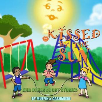 Paperback Kissed By The Sun, And Other Short Stories Book