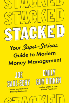 Hardcover Stacked: Your Super-Serious Guide to Modern Money Management Book