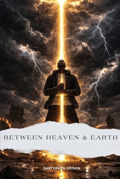 Paperback Between Heaven & Earth: (Volume 1) Book