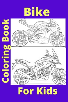 Paperback Bike Coloring Book: Kids for Ages 4-8 [Large Print] Book