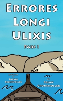 Paperback Errores Longi Ulixis, Pars I: A Latin Novella [Latin] Book