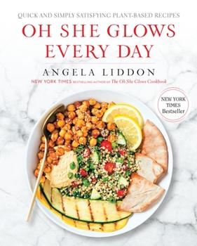 Paperback Oh She Glows Every Day: Quick and Simply Satisfying Plant-Based Recipes: A Cookbook Book