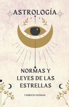 Paperback Astrología, normas y leyes de las estrellas [Spanish] Book