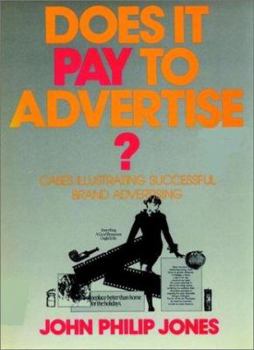 Hardcover Does It Pay to Advertise?: Cases Illustrating Successes in Brand Advertising Book