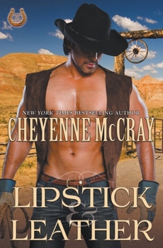 Lipstick and Leather: Three Sexy Cowboys, Three Sexy Tales