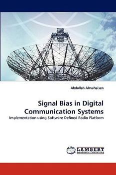 Paperback Signal Bias in Digital Communication Systems Book