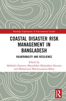 Hardcover Coastal Disaster Risk Management in Bangladesh: Vulnerability and Resilience Book