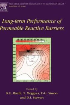 Hardcover Long-Term Performance of Permeable Reactive Barriers: Volume 7 Book