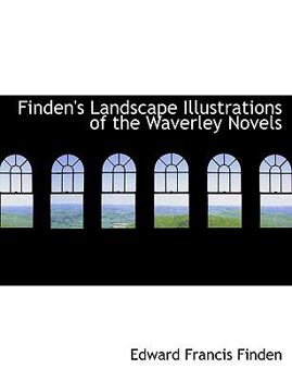 Paperback Finden's Landscape Illustrations of the Waverley Novels Book