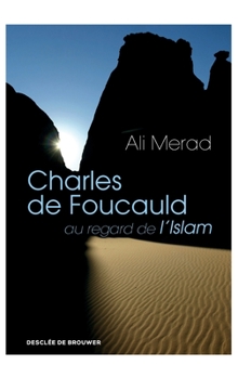Paperback Charles de Foucauld au regard de l'Islam [French] Book