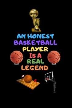 Paperback A Basketball Player Is a Real Legend: A basketball lover notebook, A boy who is a star, The greatest players of our time Book