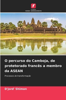 Paperback O percurso do Camboja, de protetorado francês a membro da ASEAN [Portuguese] Book