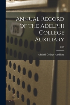 Paperback Annual Record of the Adelphi College Auxiliary; 1915 Book