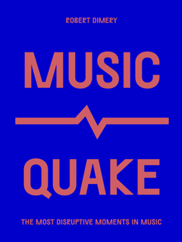 Paperback Musicquake: The Most Disruptive Moments in Music Book