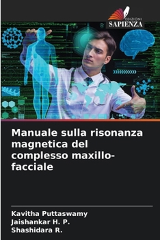 Manuale sulla risonanza magnetica del complesso maxillo-facciale (Italian Edition)