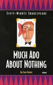 Much Ado About Nothing (The Sixty-Minute Shakespeare Series) - Book  of the Sixty-Minute Shakespeare