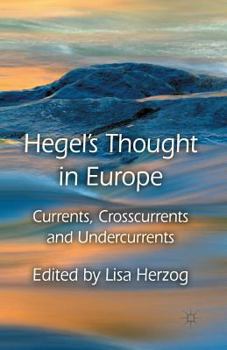 Paperback Hegel's Thought in Europe: Currents, Crosscurrents and Undercurrents Book