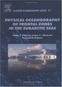 Hardcover Physical Oceanography of the Frontal Zones in Sub-Arctic Seas: Volume 71 Book