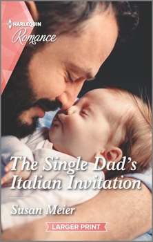 Mass Market Paperback The Single Dad's Italian Invitation [Large Print] Book
