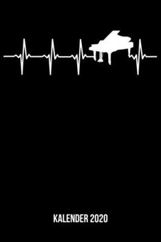 Kalender 2020: Terminplaner A5 - Klavier Herzschlag Heartbeat Wochenkalender & Monatsplaner 2020 - Geschenk für Pianisten & Klavierspieler (German Edition)