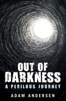Paperback Out of Darkness: A Perilous Journey Book
