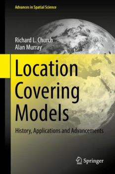 Hardcover Location Covering Models: History, Applications and Advancements Book