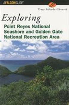 Paperback Exploring Point Reyes National Seashore and Golden Gate National Recreation Area Book