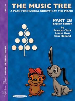 Paperback The Music Tree English Edition Student's Book: Part 2b -- A Plan for Musical Growth at the Piano Book