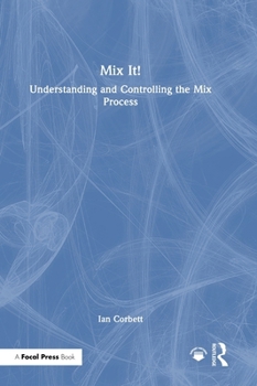Hardcover Mix It!: Understanding and Controlling the Mix Process Book