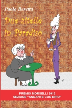 Paperback Due zitelle in paradiso [Italian] Book