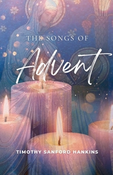 Paperback The Songs of Advent Book