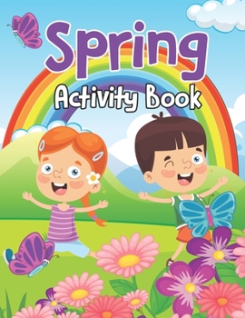 Paperback Spring Activity Book: Stress Relieving Spring Coloring Book for Toddlers, Kids, and Adults - Springtime Mandalas Coloring Book for Kids Colo Book